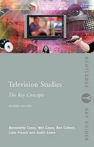 Television Studies The Key Concepts