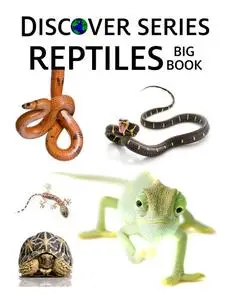 «Reptiles Big Book» by Xist Publishing