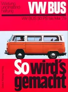 So wird's gemacht, Bd.17, Wartung und Instanhaltung des VW Bus 1973 - 1979 (50 PS)