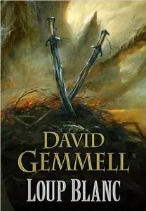 David Gemmell, "Loup blanc"