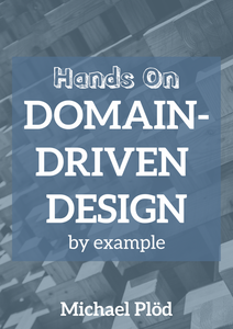 Hands-on Domain-driven Design - by example