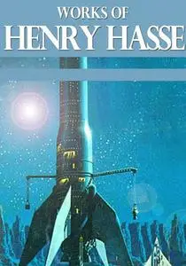 «Works of Henry Hasse» by Henry Hasse