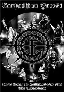 Carpathian Forest - We're Going To Hollywood For This - Live Pervertions (2004)