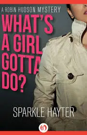 Sparkle Hayter - What's a Girl Gotta Do