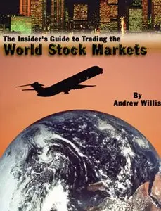 The Insider's Guide To Trading The World Stock Markets