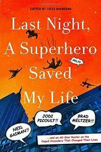 Last Night, a Superhero Saved My Life
