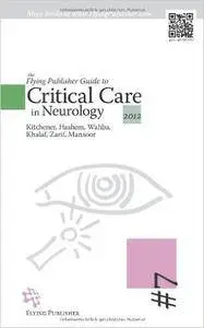 The Flying Publisher Guide to Critical Care in Neurology