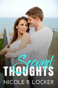 «Second Thoughts» by Nicole R. Locker