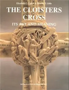 Parker, Elizabeth C. & Little, Charles T., "The Cloisters Cross: its art and meaning"