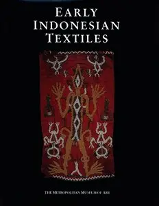 Holmgren, Robert J., "Early Indonesian Textiles from Three Island Cultures"