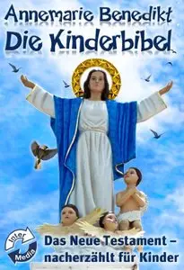 Die Kinderbibel - Das Neue Testament