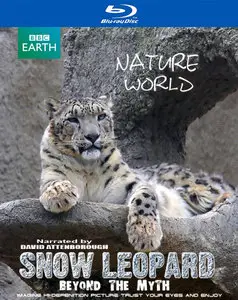 Planet Earth - Natural World: Snow Leopards (2010) (Repost)