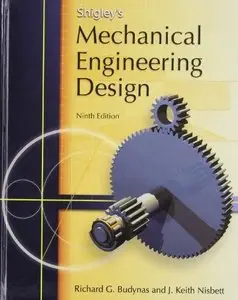 Shigley's Mechanical Engineering Design (9th edition) (Repost)
