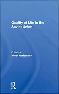 Quality Of Life In The Soviet Union