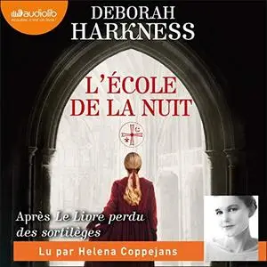 Deborah E. Harkness, "L'école de la nuit: Le Livre perdu des sortilèges 2"