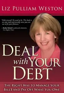 Deal with Your Debt: The Right Way to Manage Your Bills and Pay Off What You Owe (Repost)