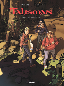 Talisman - Tome 2 - Dans Une Sombre Foręt