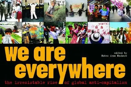 We Are Everywhere: The Irresistible Rise of Global Anti-Capitalism (Repost)