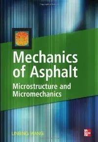 Mechanics of Asphalt: Microstructure and Micromechanics (Repost)