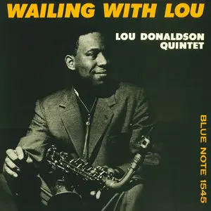 Lou Donaldson - Wailing With Lou (1957/2014) [Official Digital Download 24-bit/192kHz]