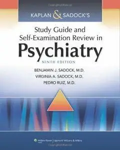 Kaplan & Sadock's Study Guide and Self-Examination Review in Psychiatry, Ninth edition