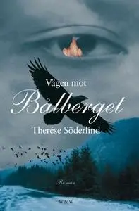 «Vägen mot Bålberget» by Therése Söderlind