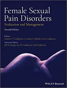 Female Sexual Pain Disorders: Evaluation and Management Ed 2