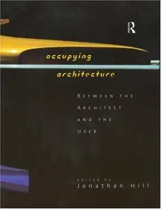 Occupying Architecture: Between the Architect and the User