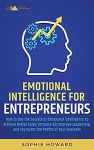 Emotional Intelligence for ENTREPRENEURS