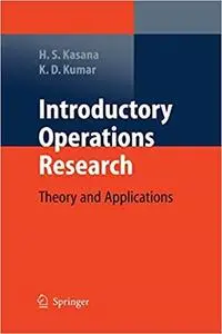 Introductory Operations Research: Theory and Applications