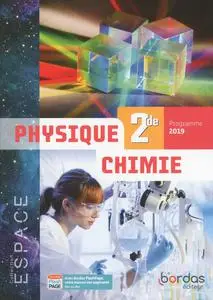 Collectif, "Physique chimie 2de : Nouveau programme 2019"