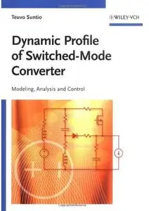 Dynamic Profile of Switched-Mode Converter: Modeling, Analysis and Control