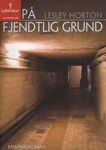 «På fjendtlig grund» by Lesley Horton