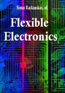 "Flexible Electronics" ed. by Simas Rackauskas
