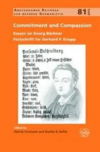 Commitment and compassion: essays on Georg Büchner: festschrift for Gerhard P. Knapp