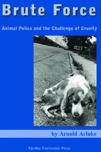 Brute Force: Policing Animal Cruelty (Repost)