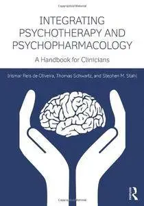 Integrating Psychotherapy and Psychopharmacology: A Handbook for Clinicians