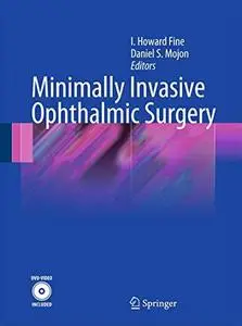 Minimally Invasive Ophthalmic Surgery