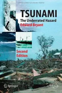 Tsunami: The Underrated Hazard (Springer Praxis Books / Geophysical Sciences) by Edward Bryan [Repost]