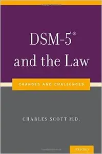 DSM-5® and the Law: Changes and Challenges