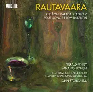 Gerald Finley - Rautavaara: Rubáiyát, Balada, Canto V & 4 Songs from Rasputin (2016)