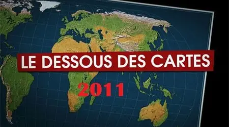 (Arte) Le dessous des cartes : L'intégrale 2011 (2011){Re-UP}
