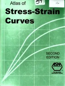 Atlas of Stress-Strain Curves (2nd Revised edition) (Repost)