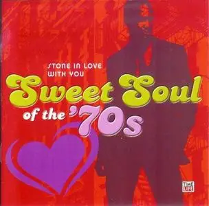 VA - Sweet Soul Of The '70s: Stone In Love With You (2009)