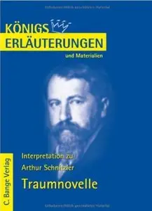 Königs Erläuterungen und Materialien: Interpretation zu Arthur Schnitzler. Traumnovelle