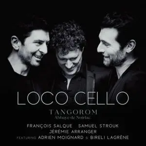 Jeremie Arranger, Francois Salque, Samuel Strouk - Loco Cello - Tangorom (2023) [Official Digital Download]