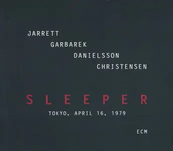 Keith Jarrett, Jan Garbarek, Palle Danielsson, Jon Christensen - Sleeper: Tokyo, April 16th (1979) [Remastered 2012]