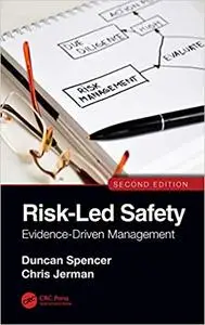 Risk-Led Safety: Evidence-Driven Management, Second Edition