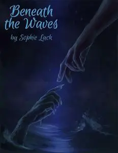 «Beneath the Waves» by Sophie Lack