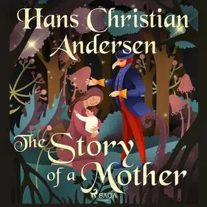 «The Story of a Mother» by Hans Christian Andersen